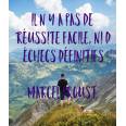  Carte citation Bonheur:" Il n’y a pas de réussite facile, ni d’échec définitifs." Marcel Proust
