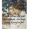 Citation Amour: « L’amour maternel n’est point chose éphémère ..."