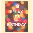 Carte "Relax it's your Birthday"