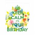 Carte "Keep Calm It's your Birthday" Couronne de Fleurs